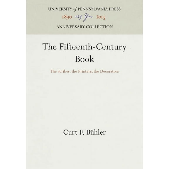 Anniversary Collection: The Fifteenth-Century Book (Hardcover)