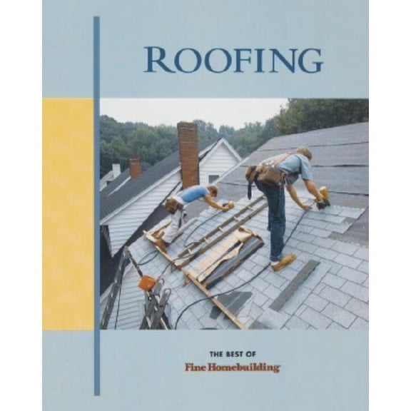 Pre-Owned Roofing (Best of Fine Homebuilding Series) (Paperback) 1561581410 9781561581412
