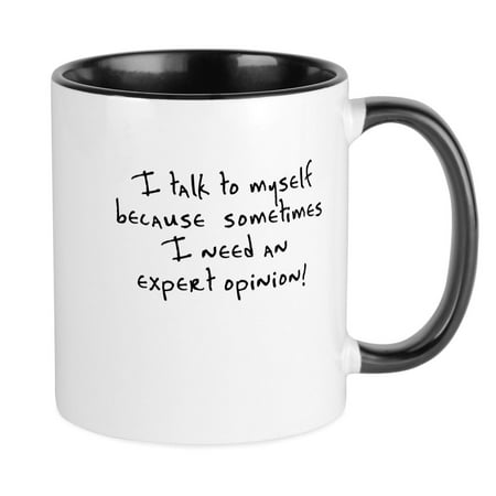 

CafePress - I Talk To Myself Expert Opinion Mug - Ceramic Coffee Tea Novelty Mug Cup 11 oz