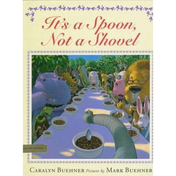 Pre-Owned It's a Spoon, Not a Shovel (Hardcover) 0803714947 9780803714946