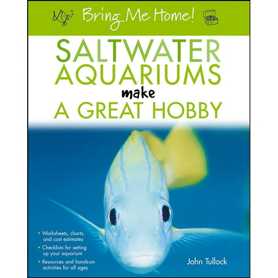Pre-Owned Bring Me Home! Saltwater Aquariums Make a Great Hobby (Paperback) 0764596594 9780764596599