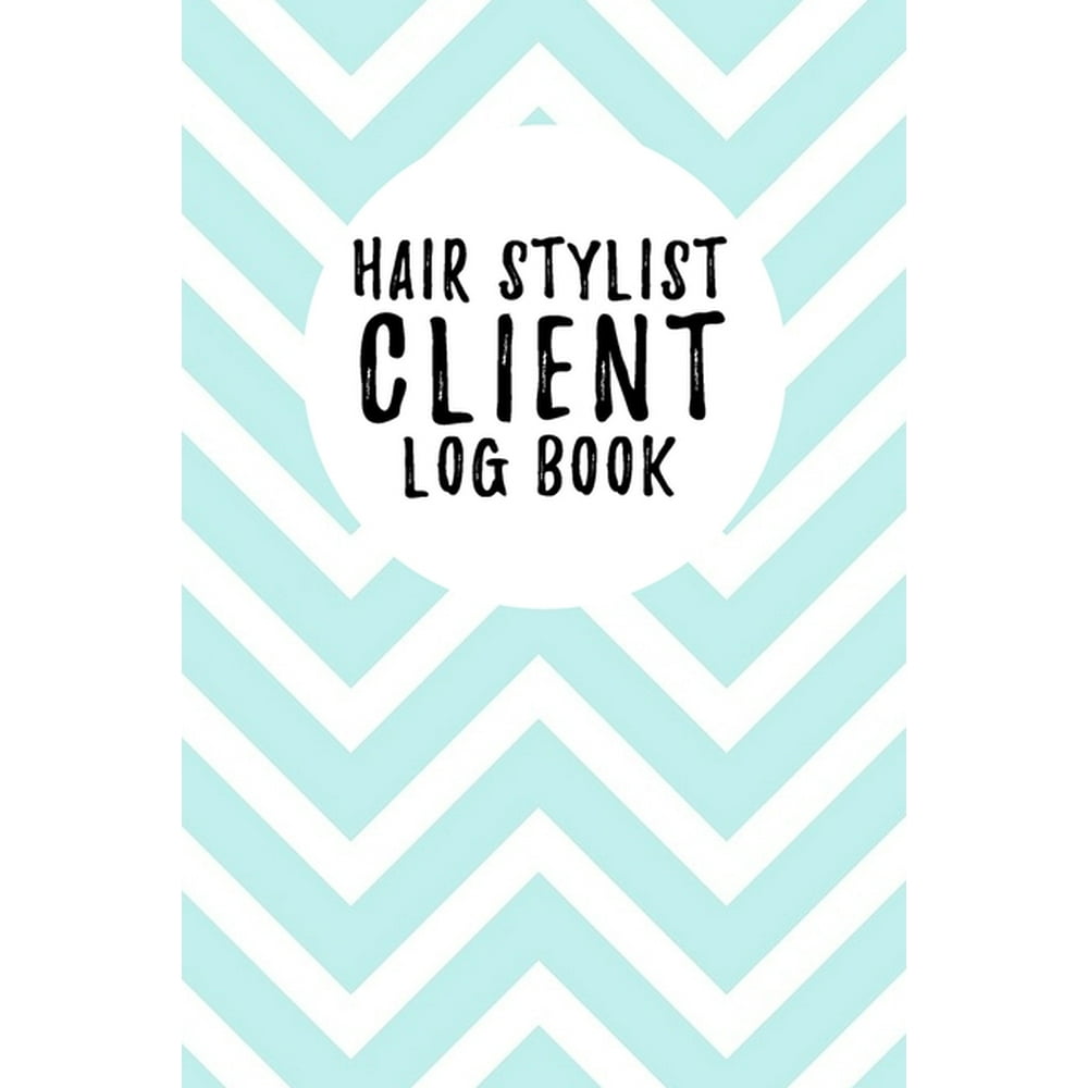 Hair Stylist Client Log Book Hairstylist Client Data Organizer Log