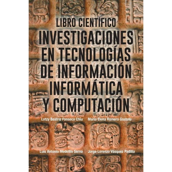 Libro Cientifico: Investigaciones En Tecnologias de Informacion Informatica y Computacion (Paperback)