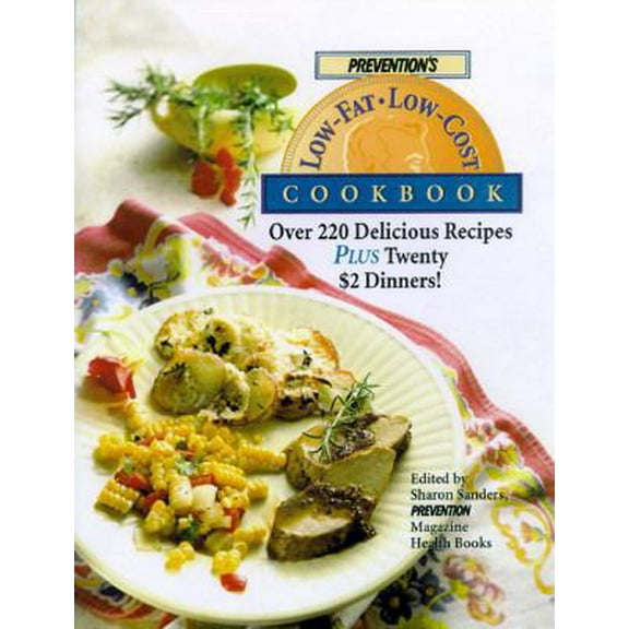 Pre-Owned Prevention's Low-Fat, Low-Cost Cookbook: Over 220 Delicious Recipes (Hardcover) 087596396X 9780875963969