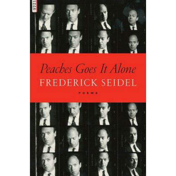Pre-Owned Peaches Goes It Alone (Paperback) by Frederick Seidel