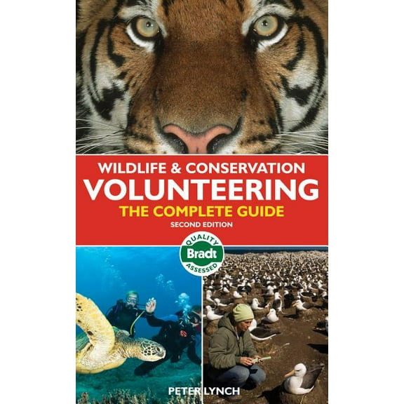 Bradt Travel Guide: Wildlife & Conservation Volunteering : The Complete Guide (Edition 2) (Paperback)
