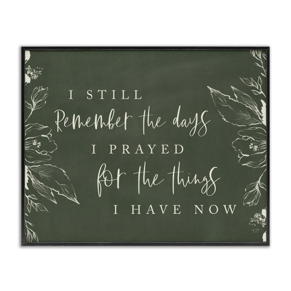 Prayed For What I Have Now Black Framed Giclee Art, design by Lux Me Designs