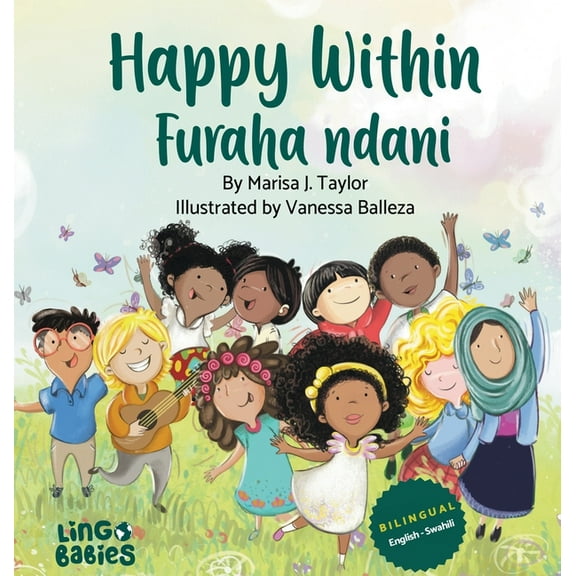 Happy Within / Furaha ndani: Children's Bilingual Picture Book: English & Swahili / Kitabu cha Picha cha Watoto cha Lugh, (Hardcover)