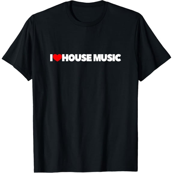 I Love (Heart) House Music T-Shirt men and women can wear,black,white,creative gift