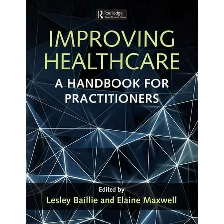 UPC: 9781498744461 | Improving Healthcare: A Handbook for Practitioners (Paperback)
