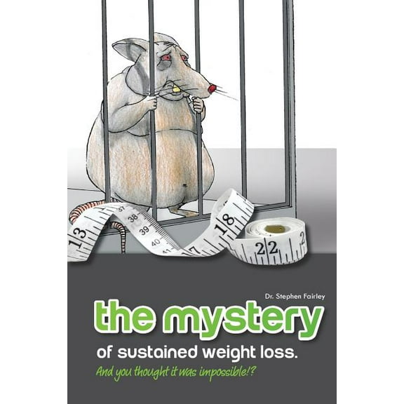 The Mystery of Sustained Weight Loss and You Thought It Was Impossible!?