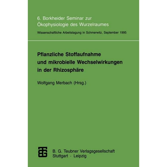Pflanzliche Stoffaufnahme Und Mikrobielle Wechselwirkungen in Der Rhizosphäre: 6. Borkheider Seminar Zur Ökophysiologie , (Paperback)