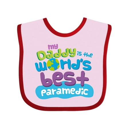 My Daddy is the World's Best Paramedic Baby Bib Pink and Red One (Best Paramedics In The World)