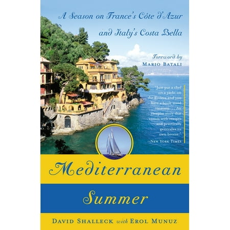 Mediterranean Summer : A Season on France's Cote d'Azur and Italy's Costa (Best Places Cote D Azur)
