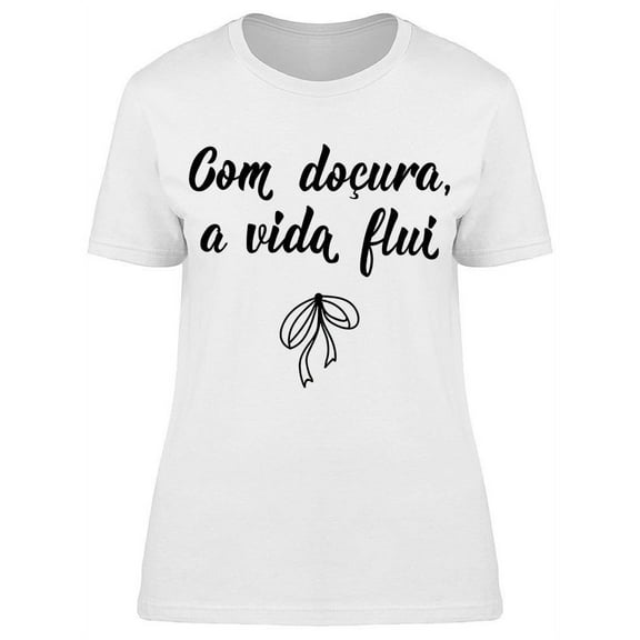 Com Docura A Vida Flui T-Shirt Women -Image by Shutterstock, Female 3X-Large
