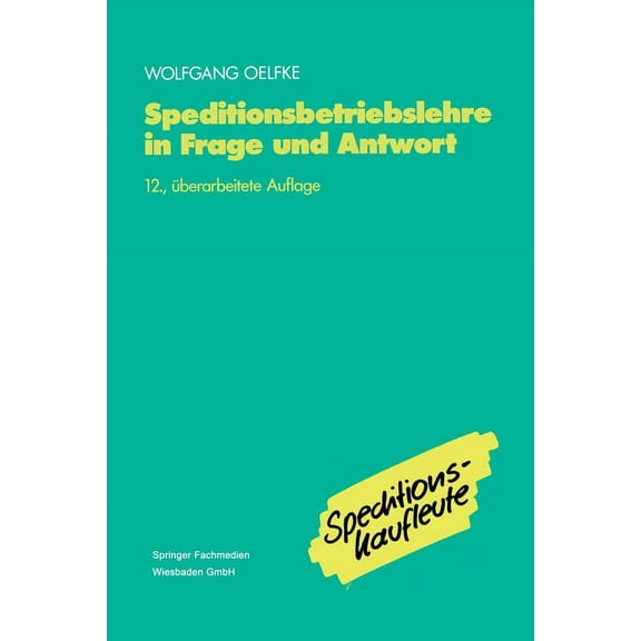 Speditionsbetriebslehre in Frage und Antwort, (Paperback)