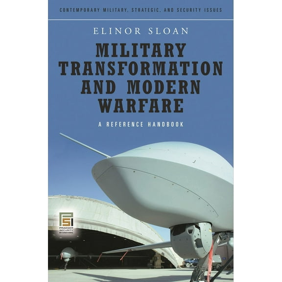 Military Transformation and Modern Warfare: A Reference Handbook