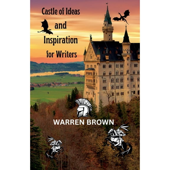 Prolific Writing for Everyone Castle of Ideas and Inspiration for Writers, (Paperback)