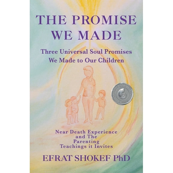 The Promise We Made: Three Universal Soul Promises We Made to Our Children., (Paperback)