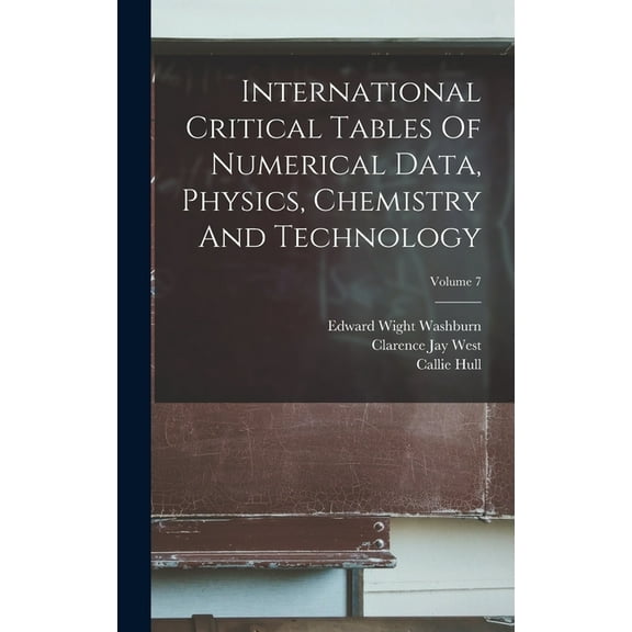 International Critical Tables Of Numerical Data, Physics, Chemistry And Technology; Volume 7 (Hardcover)