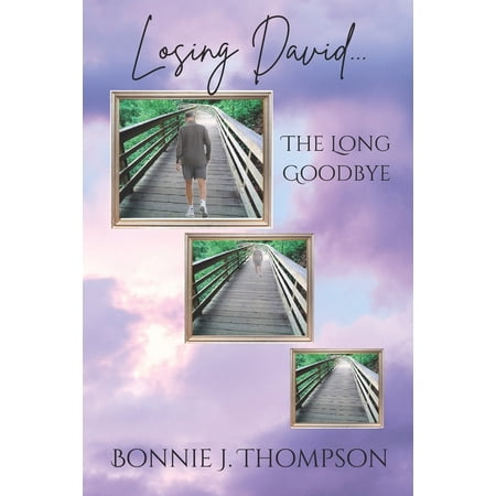Losing David... the Long Goodbye, (Paperback)