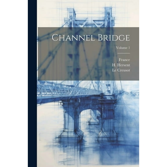 Channel Bridge; Volume 1 (Paperback)