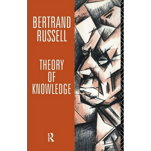 Collected Papers of Bertrand Russell Theory of Knowledge: The 1913 Manuscript, (Paperback)