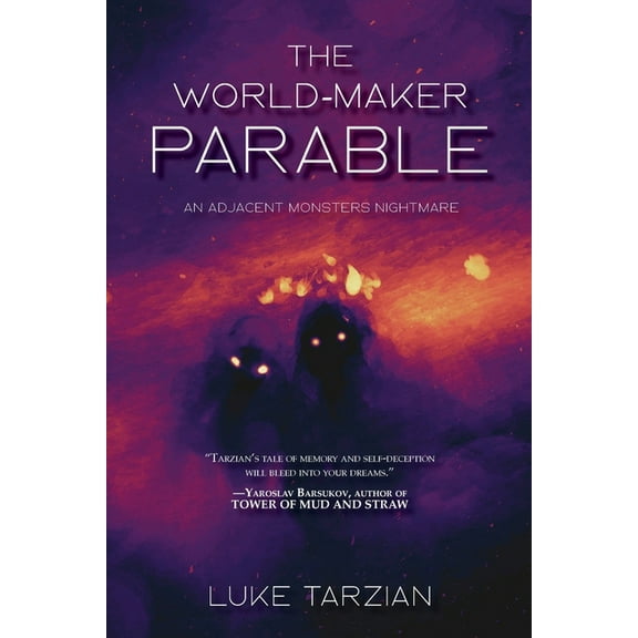 Adjacent Monsters The World Maker Parable, Book 0, (Paperback)