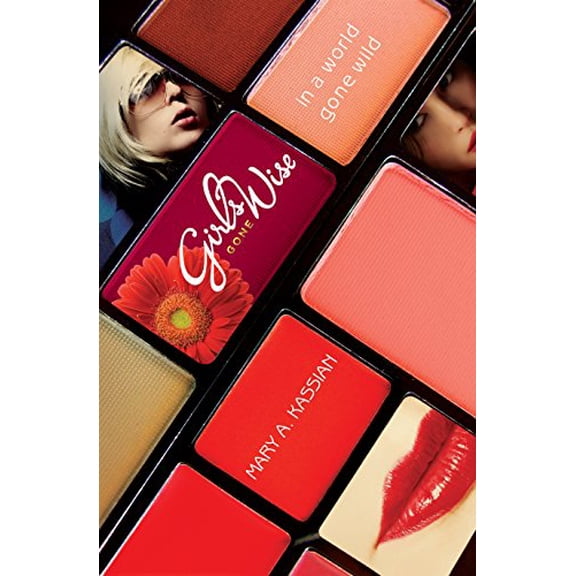 Pre-Owned Girls Gone Wise in a World Gone Wild (Paperback) 0802451543 9780802451545