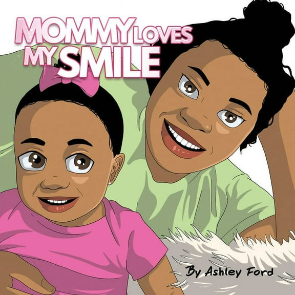 Mommy Loves My Smile, (Paperback)