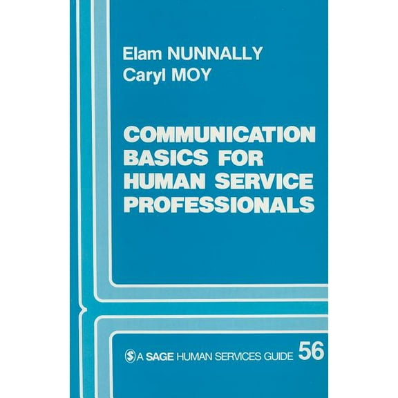 Sage Human Services Guides Communication Basics for Human Service Professionals, Book 56, (Paperback)