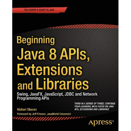 Beginning Java 8 APIs, Extensions and Libraries - (Best Java Graphics Library)