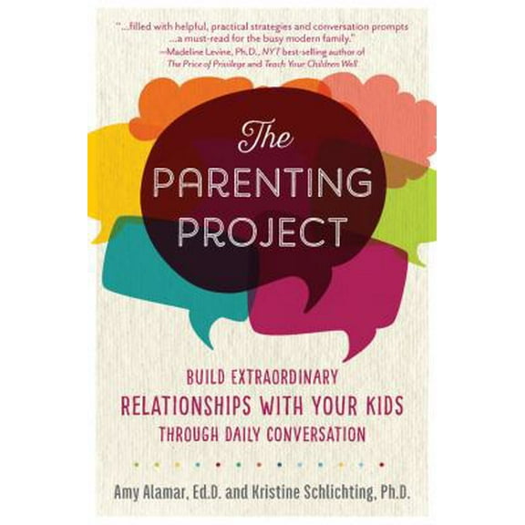 Pre-Owned The Parenting Project: Build Extraordinary Relationships with Your Kids Through Daily Conversation (Paperback) 1592338542 9781592338542