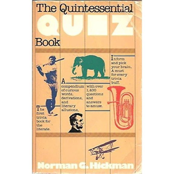 The Quintessential Quiz Book: Being a Compendium of Curious Words, Derivations and Literary Allusions (Paperback)
