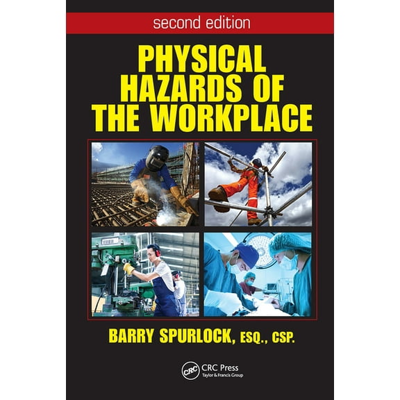 Occupational Safety & Health Guide Physical Hazards of the Workplace, (Paperback)