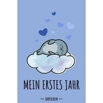 Mein erstes Jahr Babyalbum : Robbe Kawaii Babybuch zum Eintragen für Jungen. Babytagebuch mit Erinnerungen zum Ausfüllen für das erste gemeinsame Jahr auf 120 Seiten / 9x6". Erinnerungsbuch / Geburtsgeschenk für werdende Eltern: Babyshower / Geburt / Taufe (Paperback)