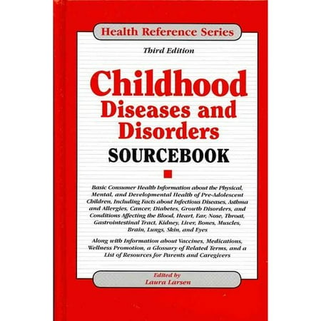 Childhood Diseases and Disorders Sourcebook