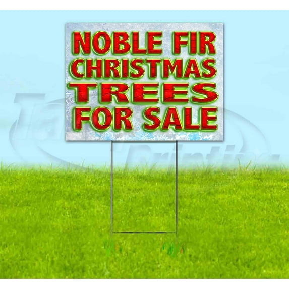 Noble Fir Christmas Trees For Sale (18" x 24") Yard Sign, Includes Metal Step Stake