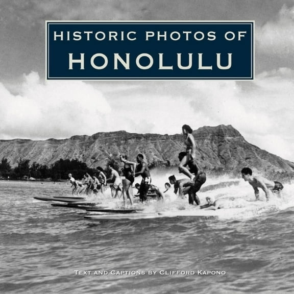 Historic Photos Historic Photos of Honolulu, (Hardcover)