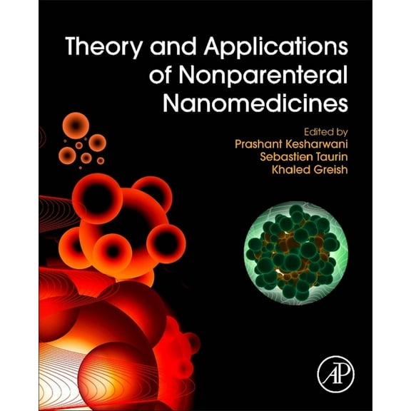 Theory and Applications of Nonparenteral Nanomedicines, (Paperback)