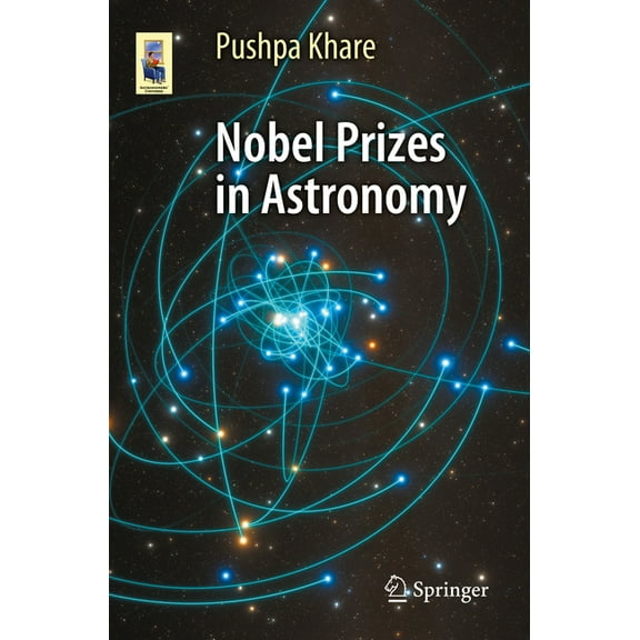 Astronomers' Universe Nobel Prizes in Astronomy, (Paperback)