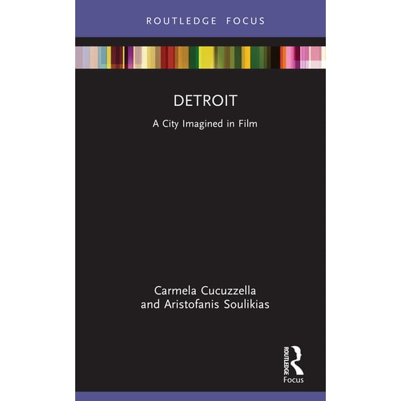 Built Environment City Studies Detroit: A City Imagined in Film, (Hardcover)