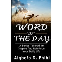Word of the Day Word of the Day: A Series Tailored to Inspire and Reinforce Your Daily Life, Book 01, (Paperback)