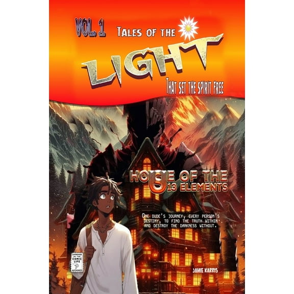 House of the 13 Elements: Tales of Light that set the spirit free Vol.1, (Paperback)