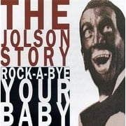 THE JOLSON STORY, PT. 2 (ROCK-A-BYE YOUR BABY) (076742705220)