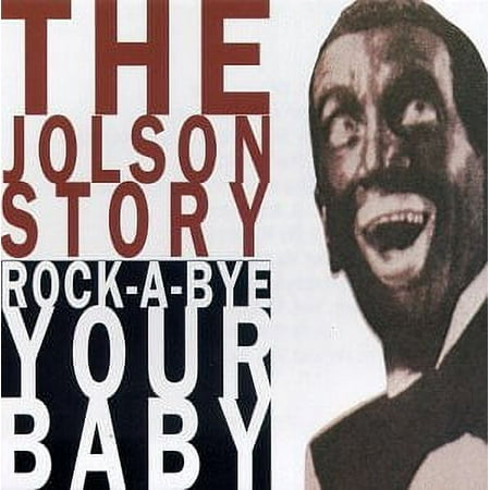 THE JOLSON STORY, PT. 2 (ROCK-A-BYE YOUR BABY) (076742705220)