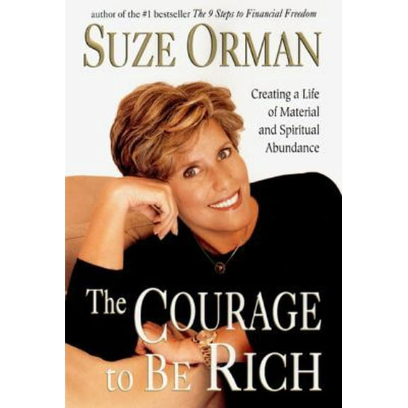 Pre-Owned The Courage to Be Rich: Creating a Life of Material and Spiritual Abundance (Hardcover) 1573221252 9781573221252