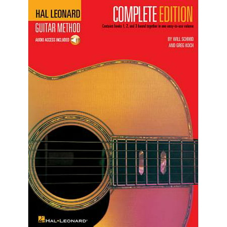 Hal Leonard Guitar Method, - Complete Edition : Books 1, 2 and 3 Bound Together in One Easy-To-Use