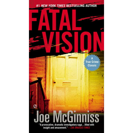 Fatal Vision : A True Crime Classic (Best True Crime Writers)