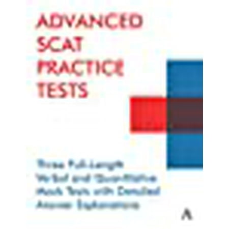 Advanced Scat Practice Tests: 3 Full-Length Verbal and Quantitative ...